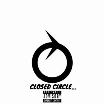 Closed Circle.. by Dre King