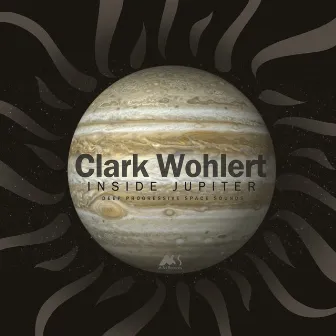 Inside Jupiter by Clark Wohlert