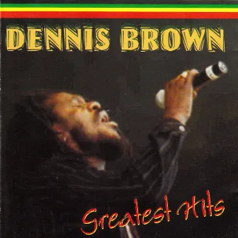 Greatest Hits by Dennis Brown