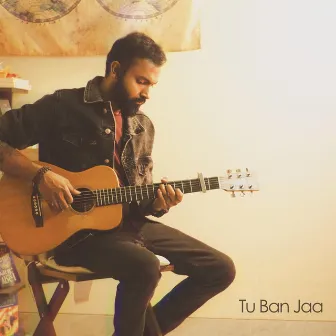 Tu Ban Jaa by Kartikeye