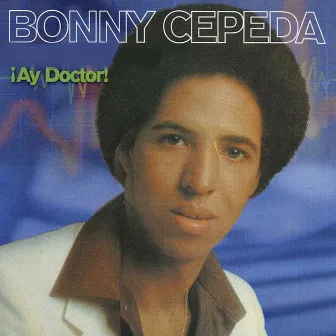 ¡Ay Doctor! by Bonny Cepeda