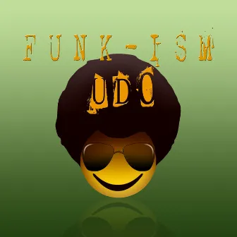 Funk-Ism by UDO