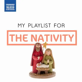 My Playlist for the Nativity by Andrew Sackett