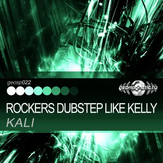 Rockers Dubstep Like Kelly by Kali