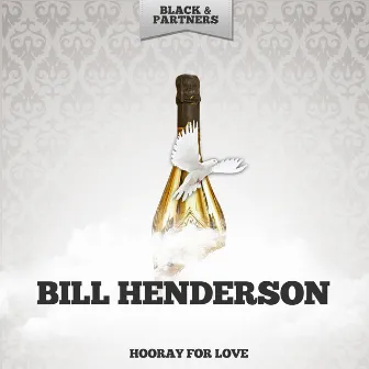 Hooray For Love by Bill Henderson