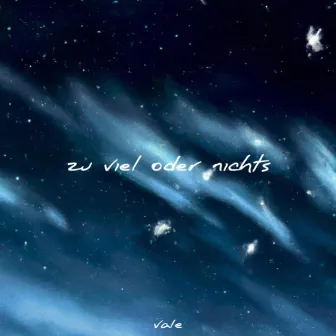 zu viel oder nichts by va1e