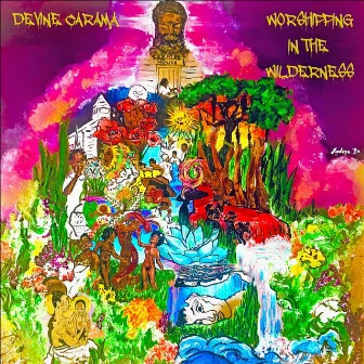 Worshiping in the Wilderness by Devine Carama