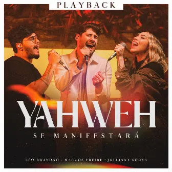 Yahweh Se Manifestará (Playback) by Léo Brandão