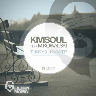 Think You Know EP by Kivisoul