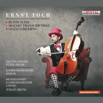 Toch: Bunte Suite, Mozart Transcriptions & Cello Concerto by Ernst Toch