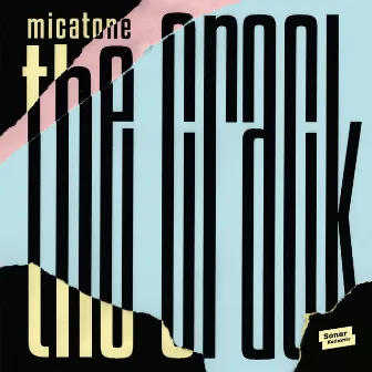 The Crack by Micatone