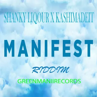 Manifest Riddim by Kashimadeit