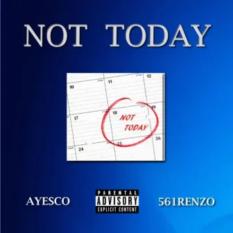 Not Today by Beatsbyrocky