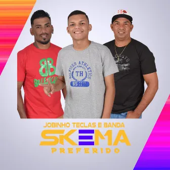 Ciume de Voce by Jobinho Teclas e Banda Skema Preferido