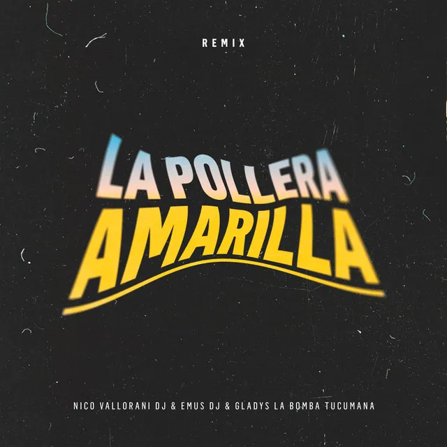 La Pollera Amarilla - Remix