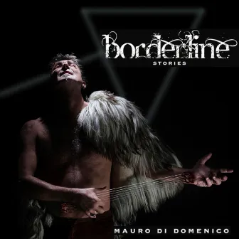 Borderline Stories by Mauro Di Domenico