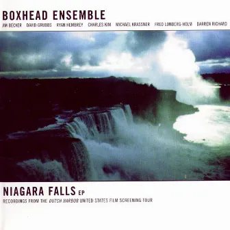 Niagara Falls Ep by Boxhead Ensemble