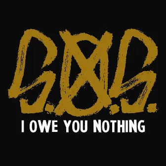 I Owe You Nothing - EP by S.O.S.