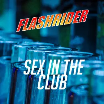 Sex in the Club by Flashrider