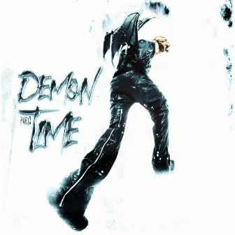 DEMON TIME, Pt. 2 by Nasty Orion