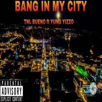 Bang in MY City by Goody