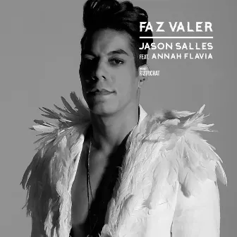 Faz Valer by Jason Salles