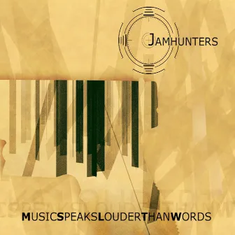 Music Speaks Louder Than Words by Jamhunters