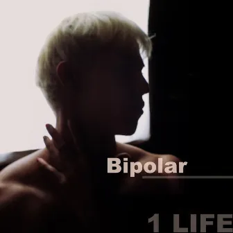 Bipolar by 1LIFE