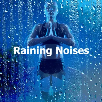 Raining Noises by Raining Noises