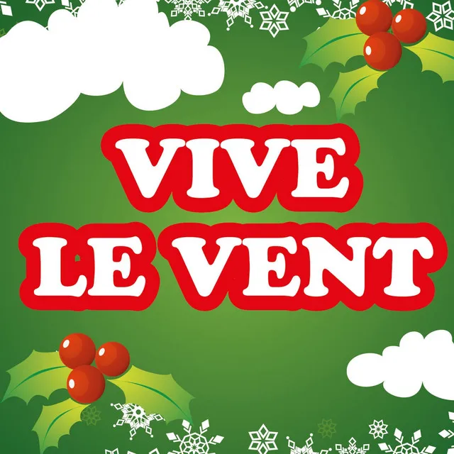 Vive le vent