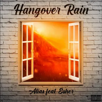 Hangover Rain by ALIAS