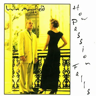 How Passion Falls by Irvin Mayfield