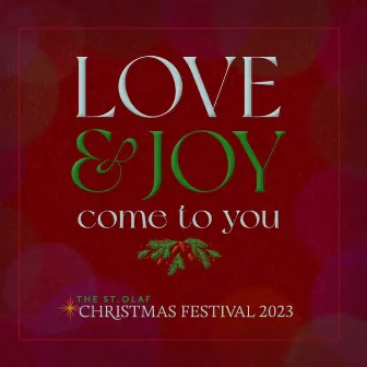 Love and Joy Come to You: St. Olaf Christmas Festival 2023 (LIVE) by St. Olaf Cantorei