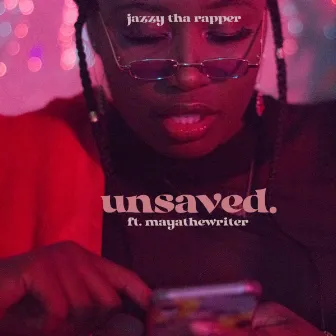 Unsaved by Jazzy Tha Rapper