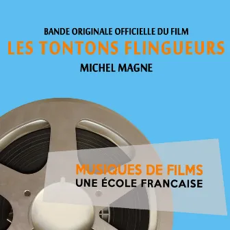 Les tontons flingueurs (Bande originale du film) [Musiques de films, une école française] by Michel Magne