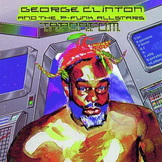 T.A.P.O.A.F.O.M.(The Awesome Power of A Fully- Operational Mothership) by George Clinton