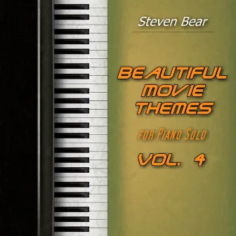 Beautiful Movie Themes for Piano Solo, Vol. 4 by Steven Bear