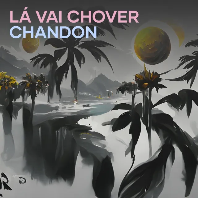 Lá Vai Chover Chandon