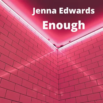 Enough by Jenna Edwards