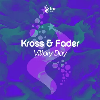 Vittory Day by Kross & Fader