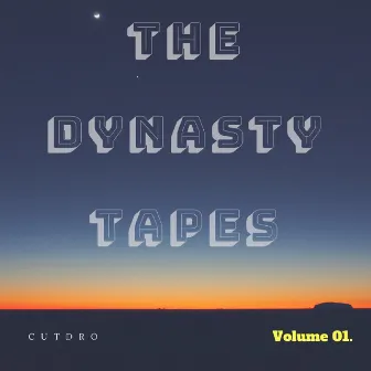 Dynasty Tapes, Vol. 1 by Cutdro