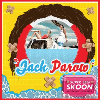 Super Seep Skoon (Vloekvry Uitgawe) by Jack Parow