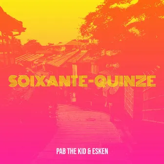 Soixante-Quinze by Pab the Kid