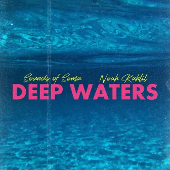 Deep Waters by Sound of Soma