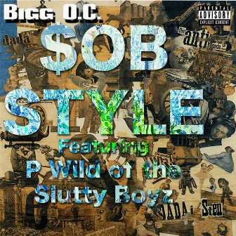 S.O.B. Style (feat. P Wild & Emperor Tay) by Bigg OC