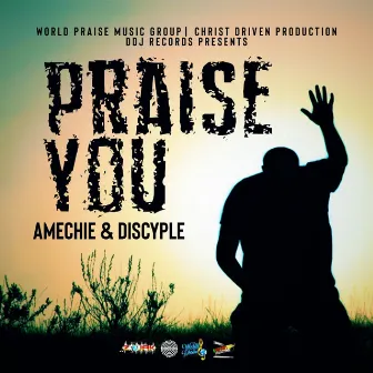 Praise You by Amechie