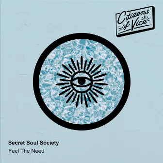 Feel the Need by Secret Soul Society