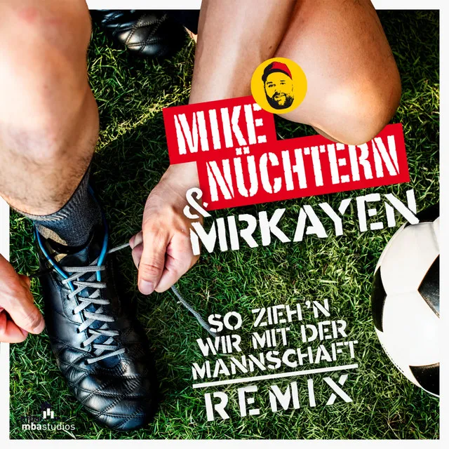 So zieh'n wir mit der Mannschaft [Radio Edit] - Remix