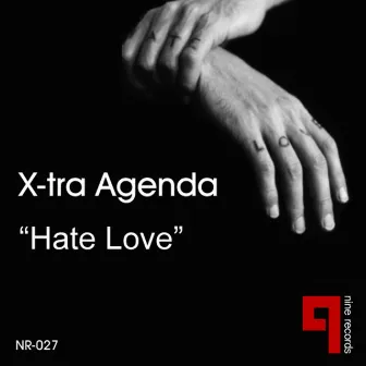 Hate Love by X-tra Agenda