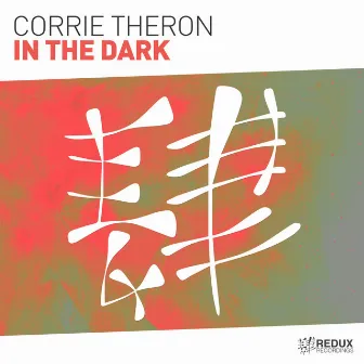 In The Dark (Extended Mix) by Corrie Theron